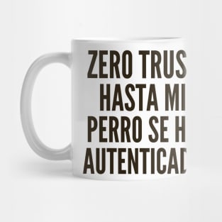 Ciberseguridad Hasta Mi Perro se ha Autenticado Mug